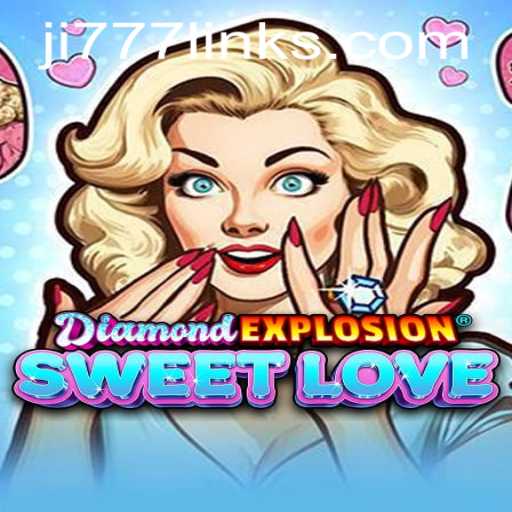 Discover the Thrills of DiamondExplosionSweetLove: A Unique Gaming Experience